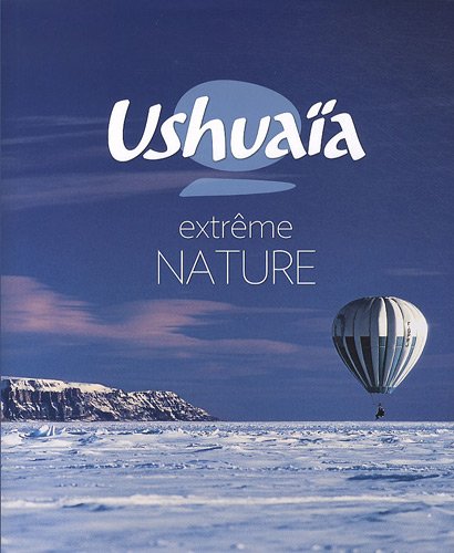 Beispielbild fr Ushuaa : Extrme Nature zum Verkauf von RECYCLIVRE