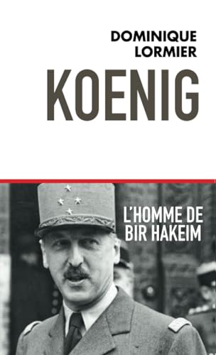 Stock image for Koenig L'homme de Bir Hakeim [Broch] Lormier, Dominique for sale by Au bon livre