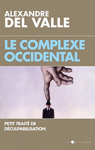 9782810005741: Le Complexe occidental, Petit trait de dculpabilisation