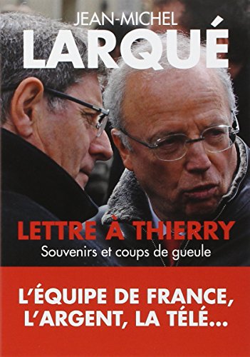 Beispielbild fr Lettre  Thierry : Souvenirs Et Coups De Gueule zum Verkauf von RECYCLIVRE