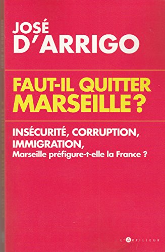 Stock image for Faut-il quitter Marseille ? for sale by LIVREAUTRESORSAS