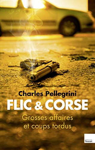 Stock image for Flic et corse - Grandes affaires et coups tordus for sale by medimops