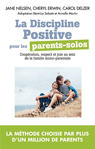 Beispielbild fr La Discipline positive pour parents solos zum Verkauf von Ammareal