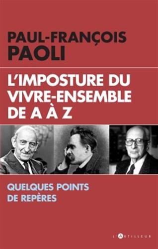 Beispielbild fr L'imposture Du Vivre-ensemble De A  Z : Quelques Points De Repres zum Verkauf von RECYCLIVRE