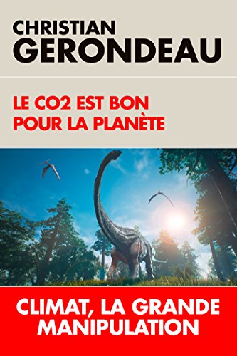 9782810008537: Le Co2 Est Bon Pour la Plante. Climat, la Grande Manipulation (Touc.Artill.Poc)