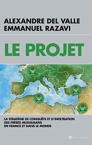 Stock image for Le Projet: La stratgie de conqute et d'infiltration des frres musulmans en France et dans le monde for sale by medimops