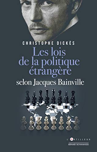 Imagen de archivo de Jacques Bainville : Les Lois De La Politique trangre a la venta por RECYCLIVRE