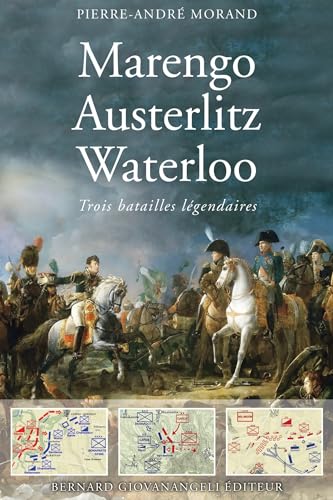 Beispielbild fr Marengo, Austerlitz, Waterloo - Trois grandes batailles lgendaires zum Verkauf von medimops