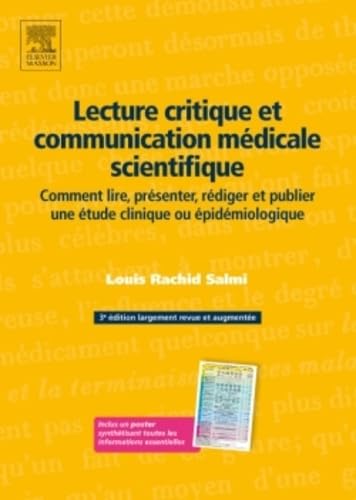 9782810101825: Lecture critique et communication mdicale scientifique: Comment lire, prsenter, rdiger et publier une tude clinique ou pidmiologique