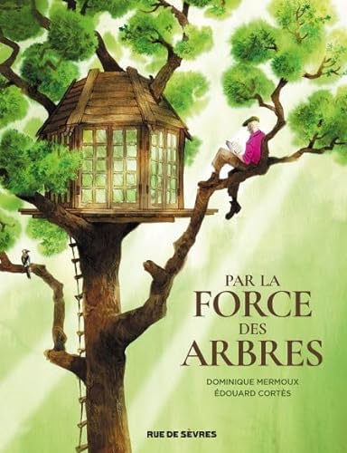 Stock image for Par la force des arbres for sale by Gallix