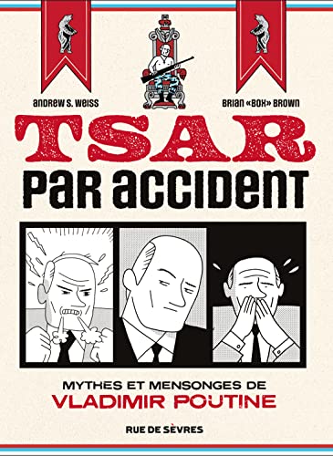 9782810204502: Tsar par accident: Mythes et mensonges de Vladimir Poutine