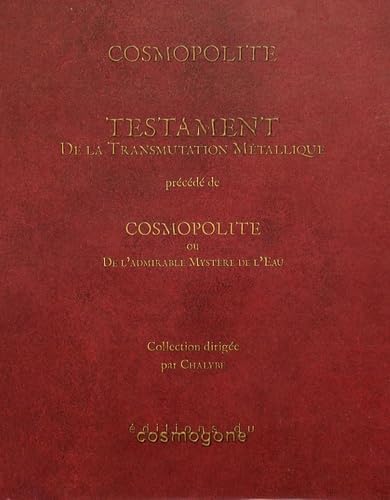 9782810300051: Testament de la transmutation mtallique: Prcd de Cosmopolite ou De l'admirable mystre de l'eau