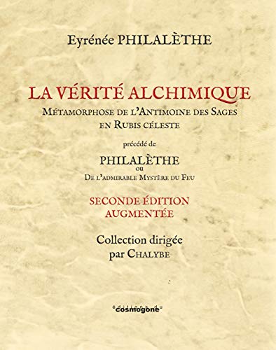 Beispielbild fr LA VERITE ALCHIMIQUE prcd de De L'Admirable Mystre du Feu zum Verkauf von Gallix