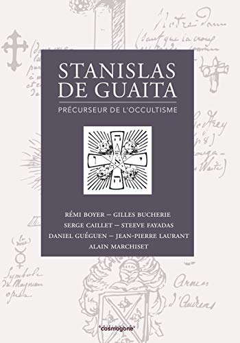 Beispielbild fr STANISLAS DE GUAITA prcurseur de l'occultisme zum Verkauf von Gallix