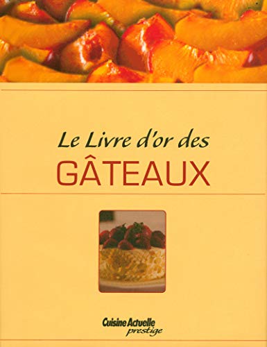 Stock image for Le Livre d'or des gteaux for sale by medimops
