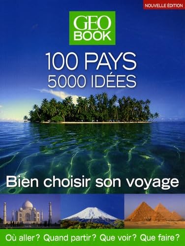 Imagen de archivo de GEOBook 100 pays - 5000 ides : Bien choisir son voyage a la venta por Librairie Th  la page