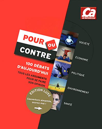 9782810400577: Pour ou contre: 100 questions d'aujourd'hui : toutes les cls pour en dbattre