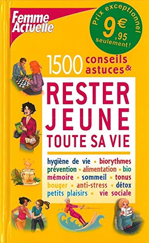 Beispielbild fr 1500 conseils et astuces pour rester jeune toute sa vie zum Verkauf von medimops