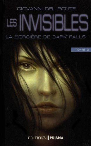 Beispielbild fr Les invisibles, Tome 2 : La sorcire de Dark Falls zum Verkauf von Ammareal