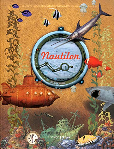 Beispielbild fr Nautilon : Journal de bord d'un fabuleux voyage au fond des ocans zum Verkauf von Ammareal