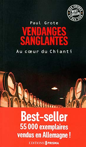 Stock image for Les vendanges sanglantes au coeur du Chianti Grote, Paul for sale by LIVREAUTRESORSAS