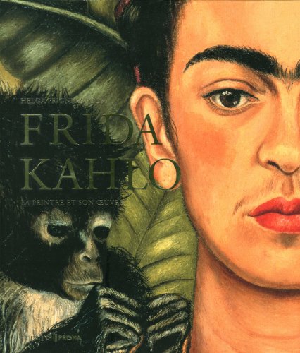 Imagen de archivo de Frida Kahlo. La Peintre et son Oeuvre. a la venta por Antiquariat Willi Braunert
