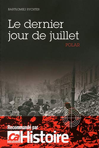 Beispielbild fr Le dernier jour de juillet zum Verkauf von Librairie Th  la page