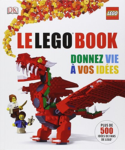 Stock image for Le Lego book - Donnez vie  vos ides for sale by medimops