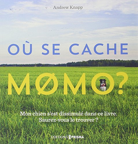 Beispielbild fr O Se Cache Momo ? : Mon Chien S'est Dissimul Dans Ce Livre, Saurez-vous Le Retrouver ? zum Verkauf von RECYCLIVRE