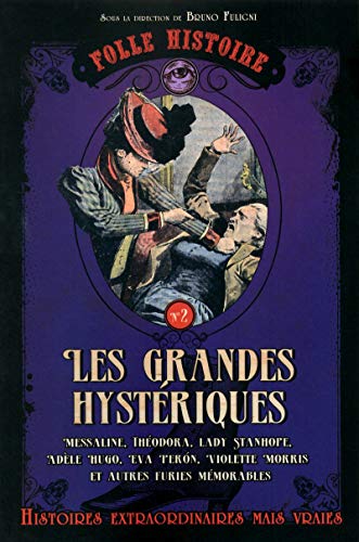 Beispielbild fr Folle histoire - Les grandes hystriques zum Verkauf von Ammareal