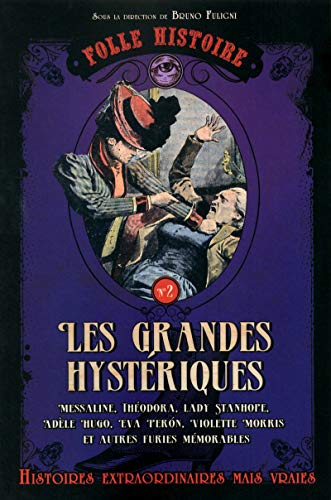 Stock image for Folle histoire - Les grandes hystriques for sale by Ammareal
