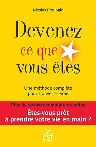 9782810415151: Devenez ce que vous tes : Une mthode complte pour trouver sa voie