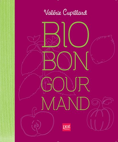 9782810415243: Bio, bon, gourmand: Mes recettes pour cuisiner les aliments du bien-tre