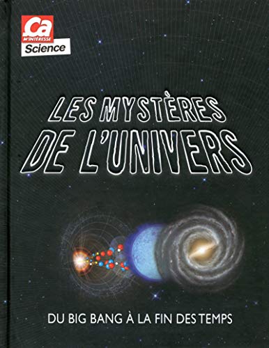 Imagen de archivo de Les mystres de l'univers - Du big bang  la fin des temps a la venta por Ammareal