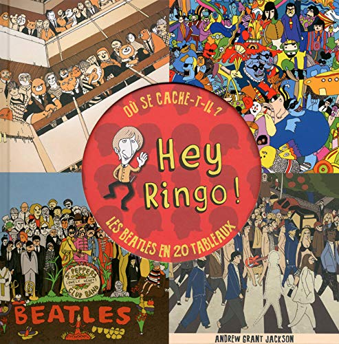 Imagen de archivo de Hey Ringo ! : O Se Cache-t-il ? : Les Beatles En 20 Tableaux a la venta por RECYCLIVRE