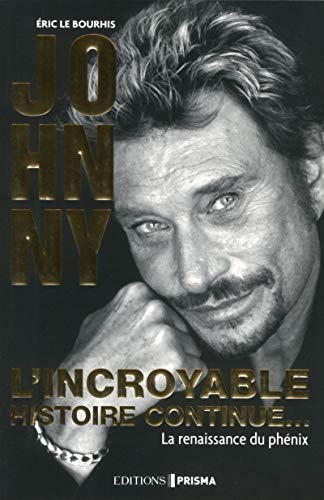 Stock image for JOHNNY L'INCROYABLE HISTOIRE CONTINUE for sale by LiLi - La Libert des Livres