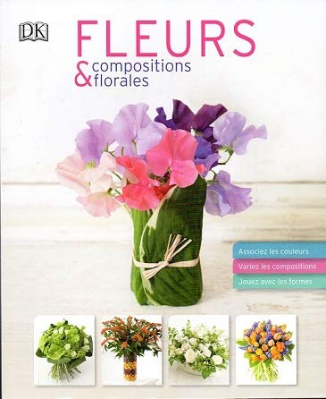 Beispielbild fr Fleurs et compositions florales zum Verkauf von WorldofBooks