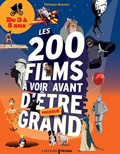 Beispielbild fr Les 200 films  voir avant d'tre presque grand - De 3  8 ans zum Verkauf von medimops