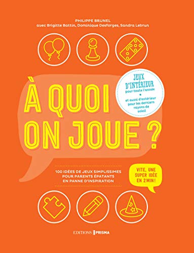 Beispielbild fr A Quoi On Joue ? : Jeux D'intrieur Pour Toute L'anne, Et Aussi D'extrieur Pour Les Derniers Rayon zum Verkauf von RECYCLIVRE