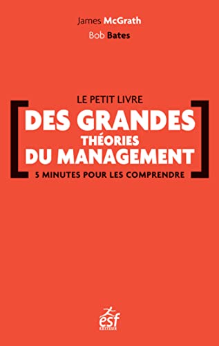 Beispielbild fr Le petit livre des grandes thories du management: 5 minutes pour les comprendre zum Verkauf von Le Monde de Kamlia