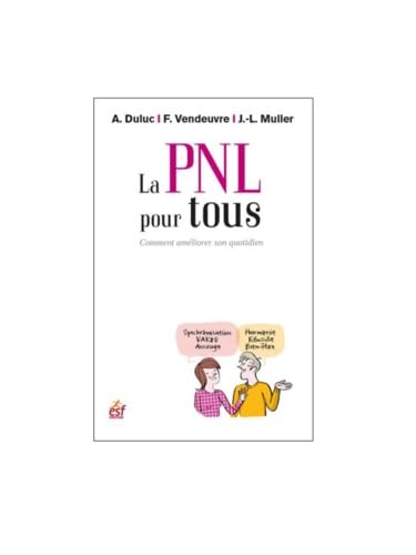 Beispielbild fr La PNL pour tous : Comment amliorer son quotidien zum Verkauf von medimops