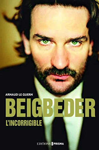 Beispielbild fr Beigbeder l'incorrigible zum Verkauf von Ammareal