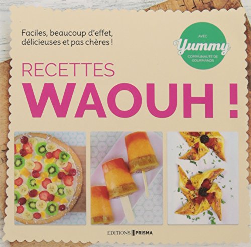 Beispielbild fr Recettes Waouh ! zum Verkauf von Librairie Th  la page