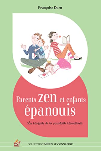 9782810422661: Parents zen et enfants panouis: Les bienfaits de la parentalit positive