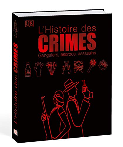 Beispielbild fr Histoire des crimes: Gangsters, escrocs, assassins zum Verkauf von Buchpark