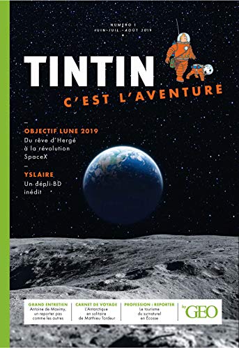 Beispielbild fr Tintin, C'est L'aventure, N 1. Objectif Lune 2019 zum Verkauf von RECYCLIVRE