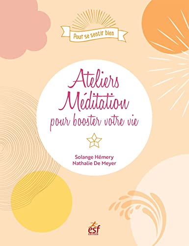 Stock image for Ateliers m ditation pour booster votre vie for sale by ThriftBooks-Dallas