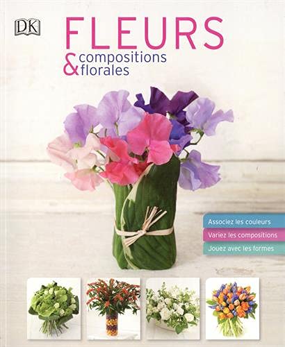 Beispielbild fr Fleurs & compositions florales zum Verkauf von medimops