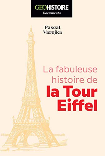 9782810431397: La fabuleuse Histoire de la Tour Eiffel