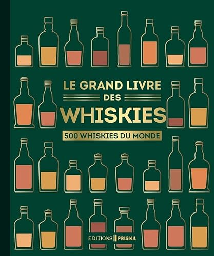 Stock image for Le Grand Livre Des Whiskies : Notes De Dgustation Et Conseils D'experts for sale by RECYCLIVRE